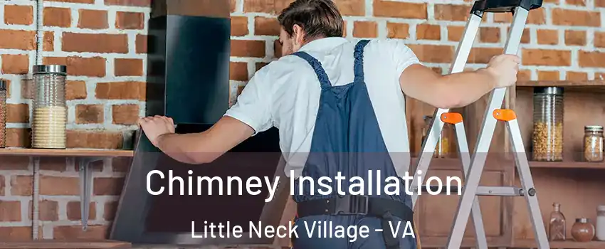 Chimney Installation Little Neck Village - VA
