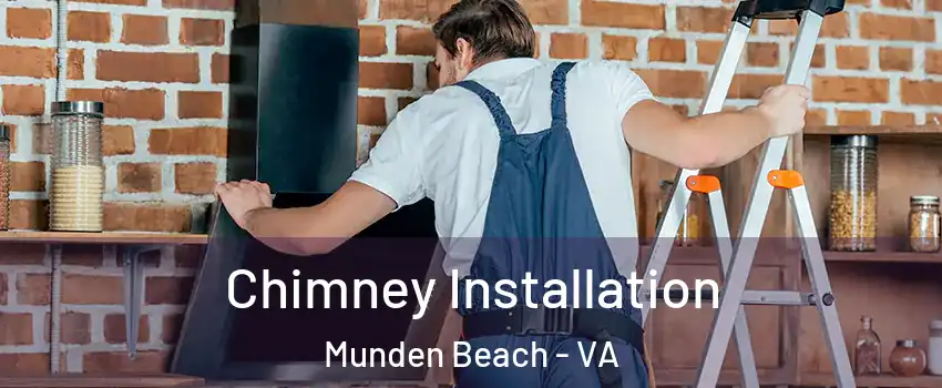Chimney Installation Munden Beach - VA
