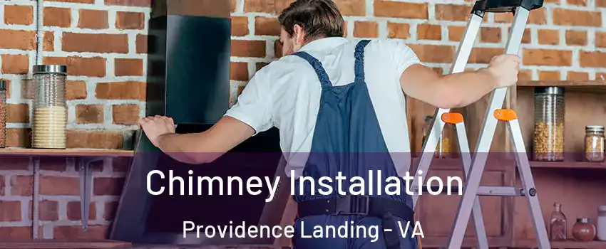Chimney Installation Providence Landing - VA