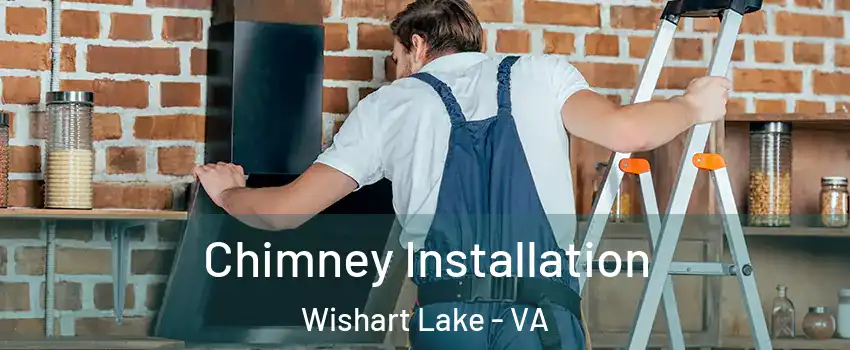 Chimney Installation Wishart Lake - VA