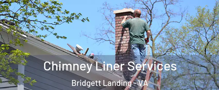 Chimney Liner Services Bridgett Landing - VA