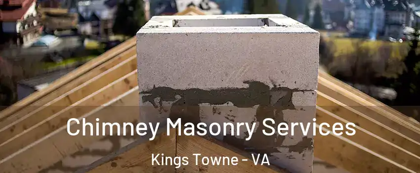 Chimney Masonry Services Kings Towne - VA