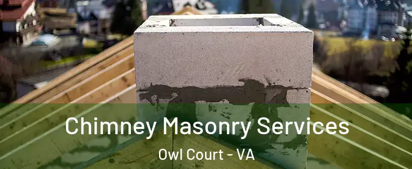 Chimney Masonry Services Owl Court - VA