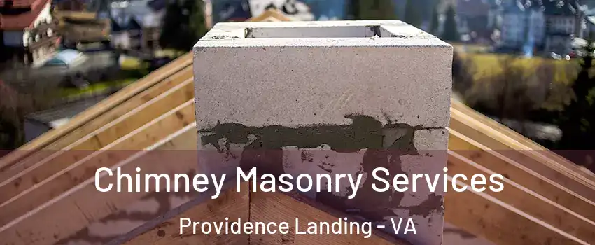 Chimney Masonry Services Providence Landing - VA