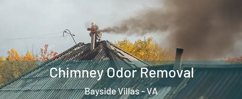 Chimney Odor Removal Bayside Villas - VA