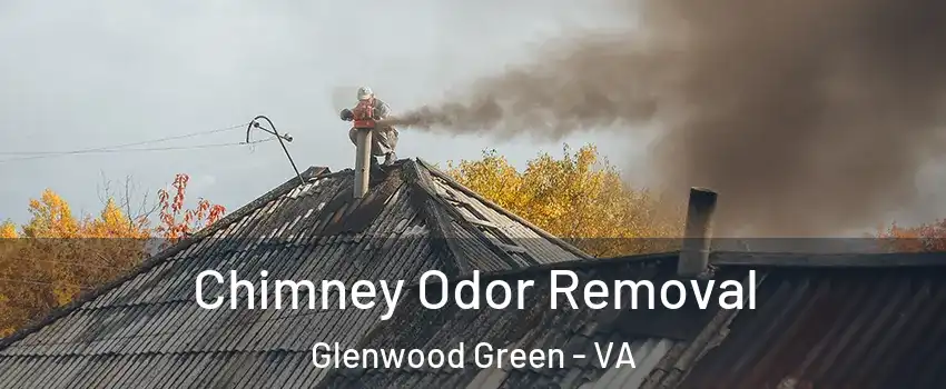 Chimney Odor Removal Glenwood Green - VA