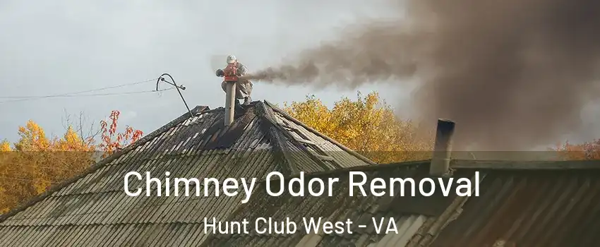 Chimney Odor Removal Hunt Club West - VA