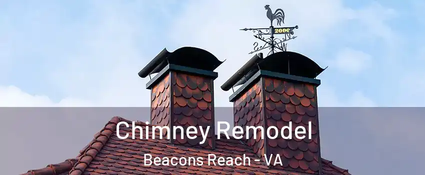 Chimney Remodel Beacons Reach - VA