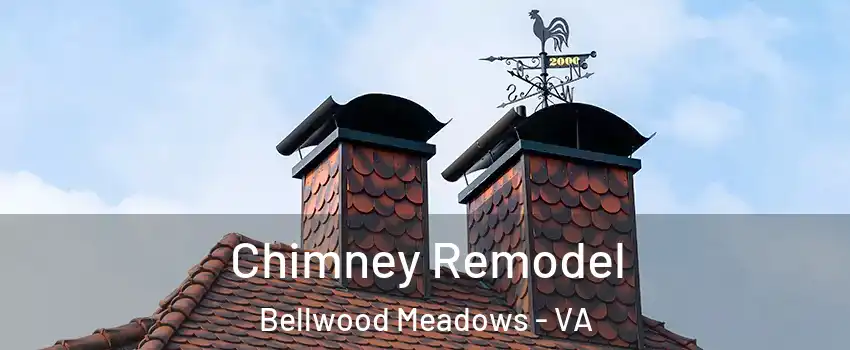 Chimney Remodel Bellwood Meadows - VA