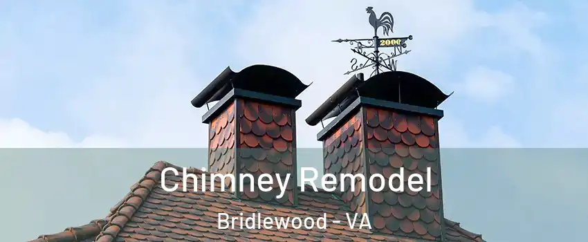 Chimney Remodel Bridlewood - VA