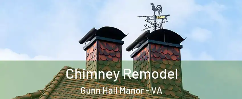 Chimney Remodel Gunn Hall Manor - VA