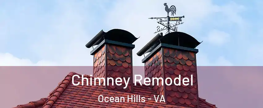 Chimney Remodel Ocean Hills - VA