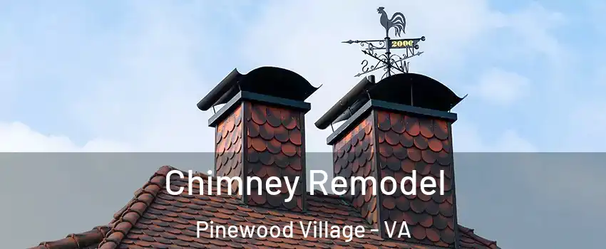 Chimney Remodel Pinewood Village - VA
