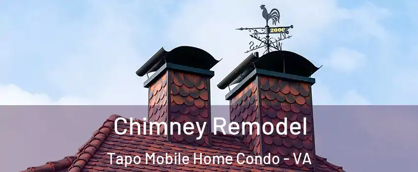 Chimney Remodel Tapo Mobile Home Condo - VA