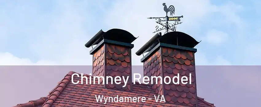 Chimney Remodel Wyndamere - VA