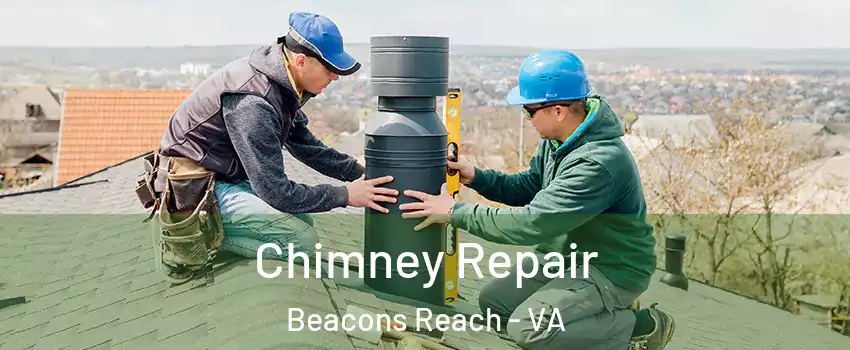 Chimney Repair Beacons Reach - VA