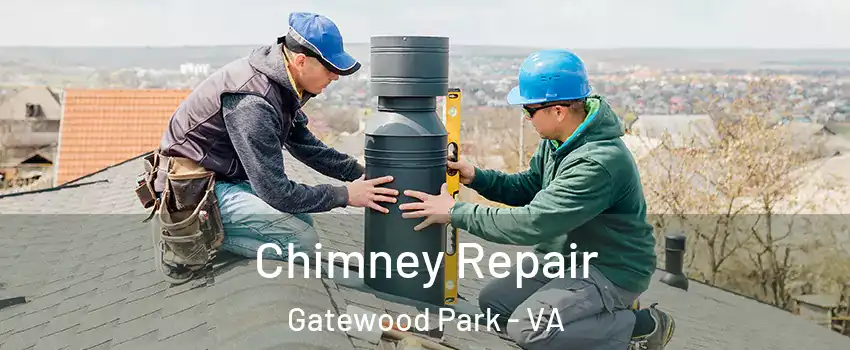 Chimney Repair Gatewood Park - VA