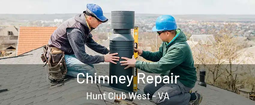 Chimney Repair Hunt Club West - VA