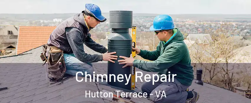 Chimney Repair Hutton Terrace - VA