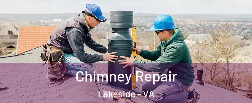 Chimney Repair Lakeside - VA
