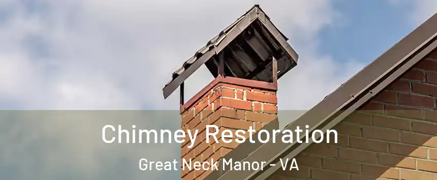 Chimney Restoration Great Neck Manor - VA