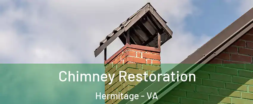 Chimney Restoration Hermitage - VA