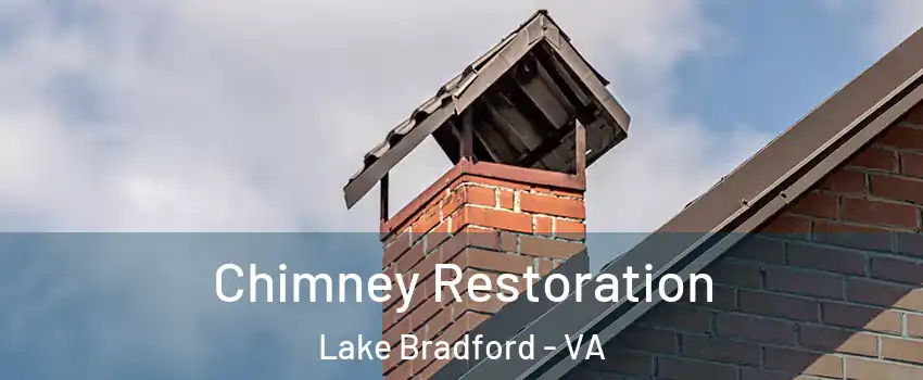 Chimney Restoration Lake Bradford - VA