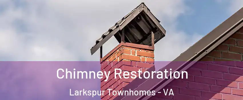 Chimney Restoration Larkspur Townhomes - VA