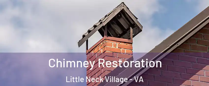Chimney Restoration Little Neck Village - VA