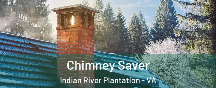 Chimney Saver Indian River Plantation - VA
