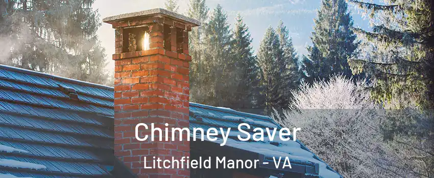 Chimney Saver Litchfield Manor - VA
