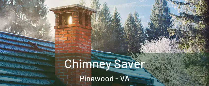 Chimney Saver Pinewood - VA