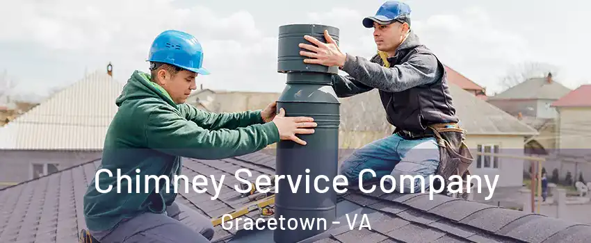 Chimney Service Company Gracetown - VA