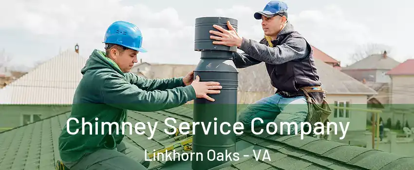 Chimney Service Company Linkhorn Oaks - VA
