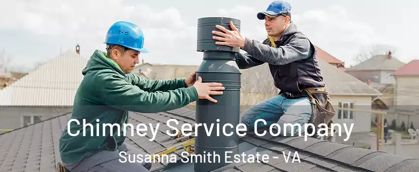 Chimney Service Company Susanna Smith Estate - VA