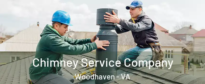 Chimney Service Company Woodhaven - VA