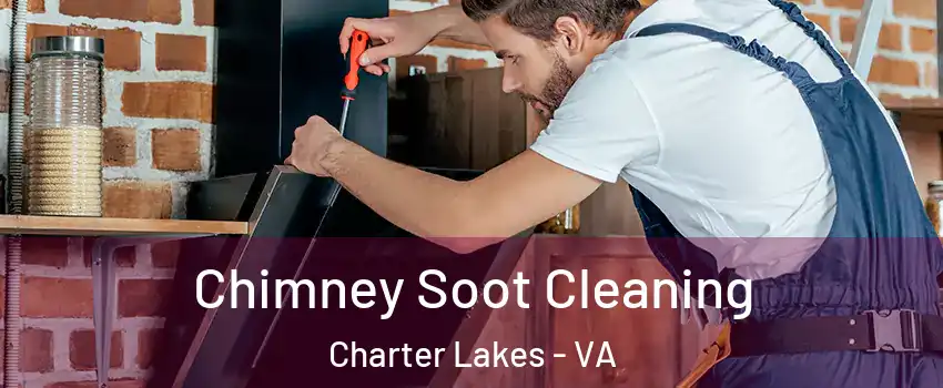 Chimney Soot Cleaning Charter Lakes - VA