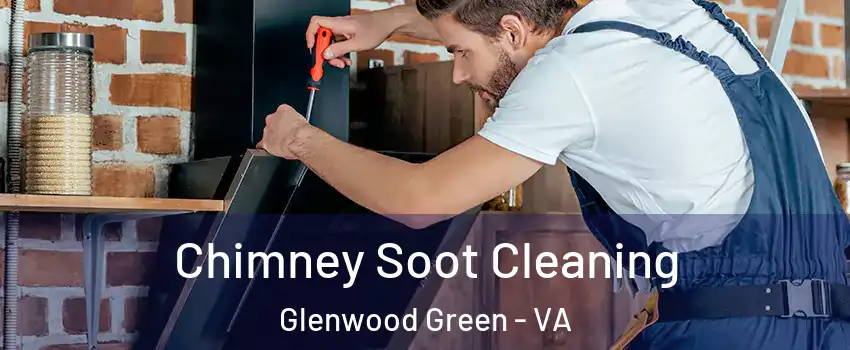 Chimney Soot Cleaning Glenwood Green - VA