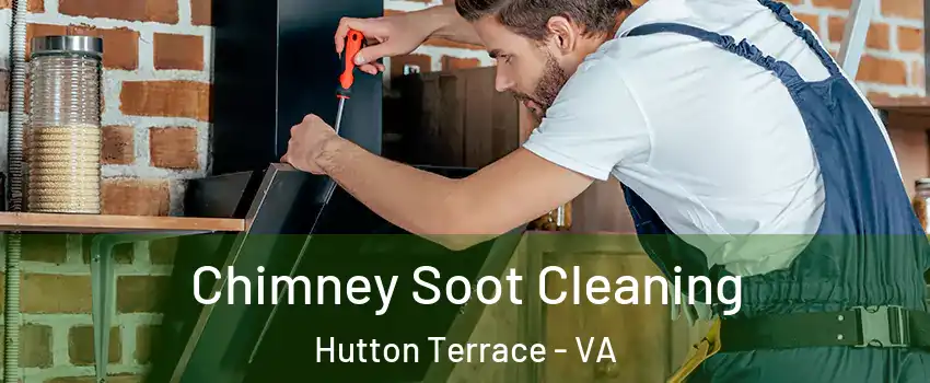 Chimney Soot Cleaning Hutton Terrace - VA