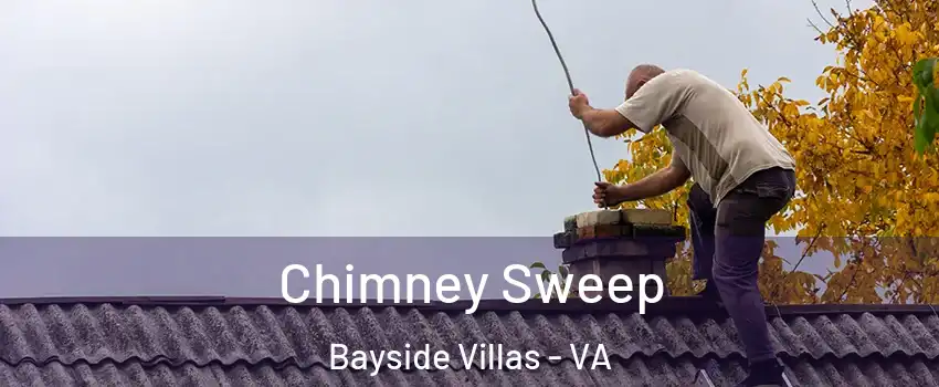 Chimney Sweep Bayside Villas - VA
