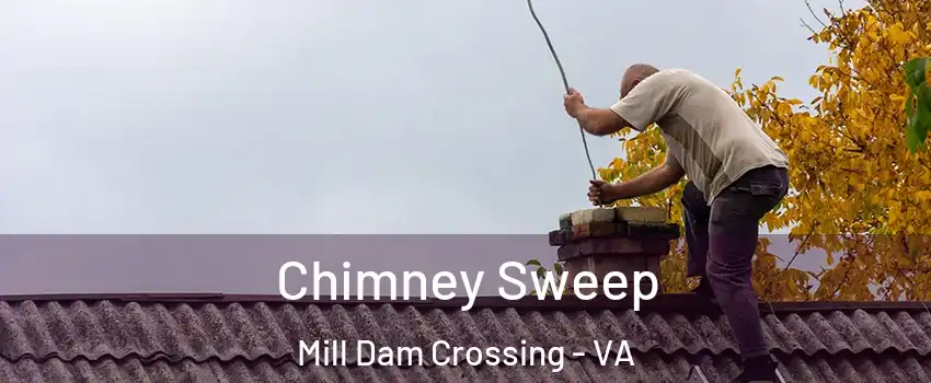 Chimney Sweep Mill Dam Crossing - VA