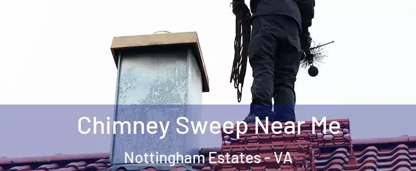 Chimney Sweep Near Me Nottingham Estates - VA