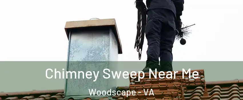 Chimney Sweep Near Me Woodscape - VA
