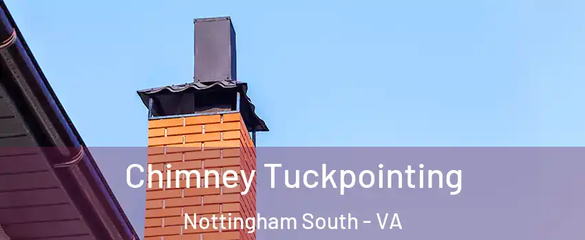 Chimney Tuckpointing Nottingham South - VA