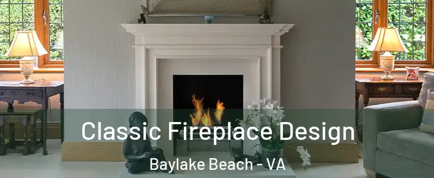 Classic Fireplace Design Baylake Beach - VA