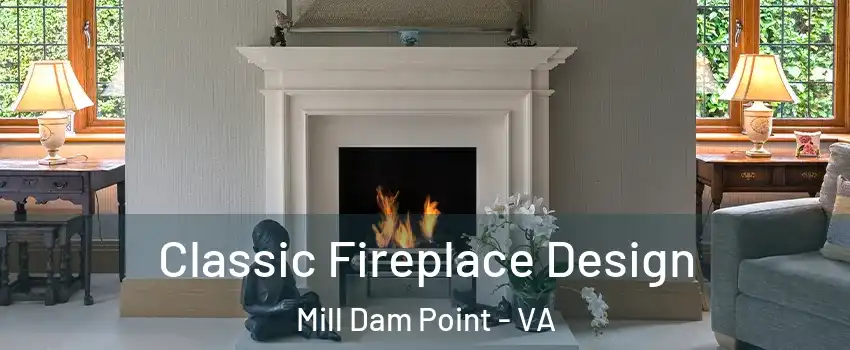 Classic Fireplace Design Mill Dam Point - VA