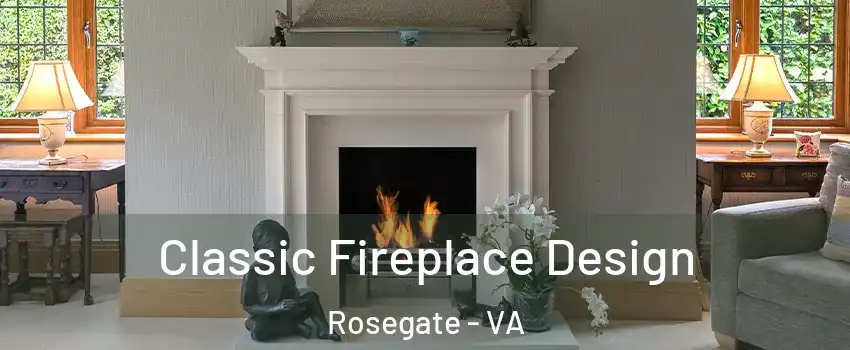 Classic Fireplace Design Rosegate - VA