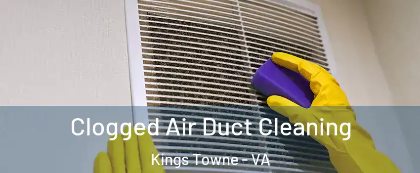 Clogged Air Duct Cleaning Kings Towne - VA