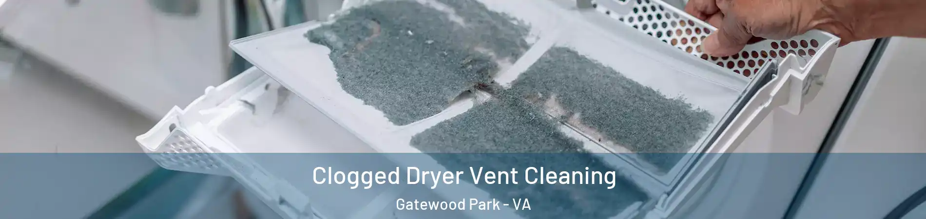 Clogged Dryer Vent Cleaning Gatewood Park - VA