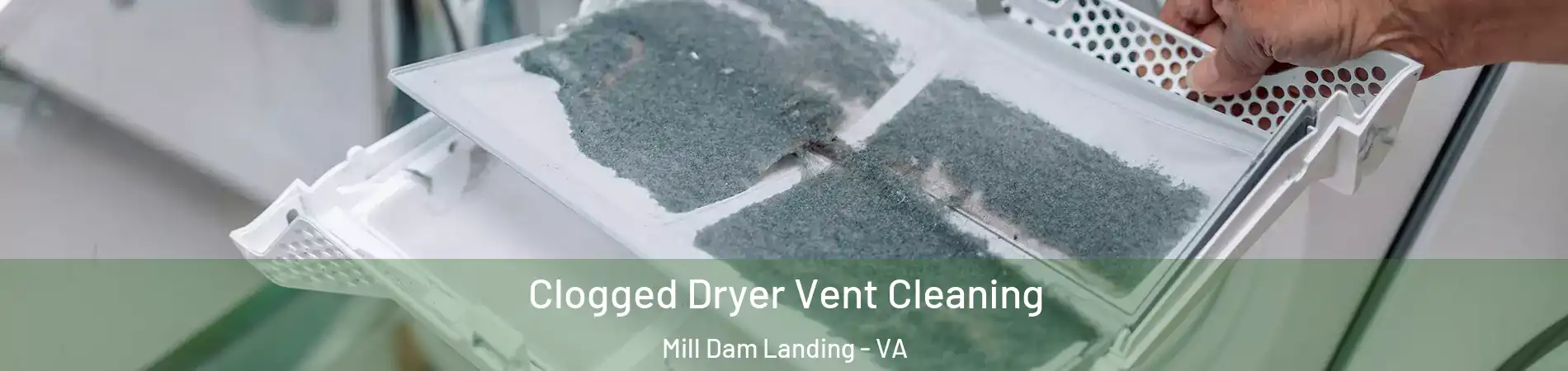 Clogged Dryer Vent Cleaning Mill Dam Landing - VA
